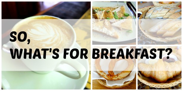 What's For Breakfast
