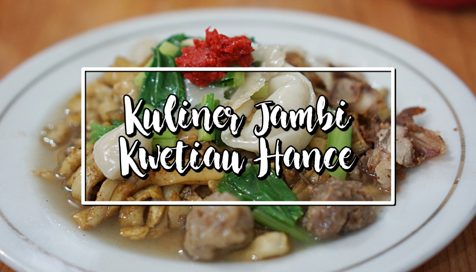 kuliner jambi kwetiau